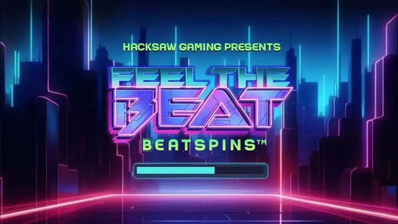 Feel the Beat Hacksaw Gaming 5 Reel 27 Line